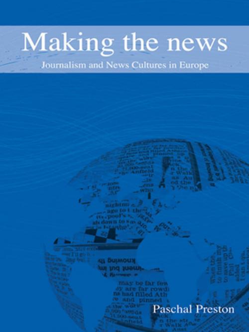 Cover of the book Making the News by Paschal Preston, Taylor and Francis