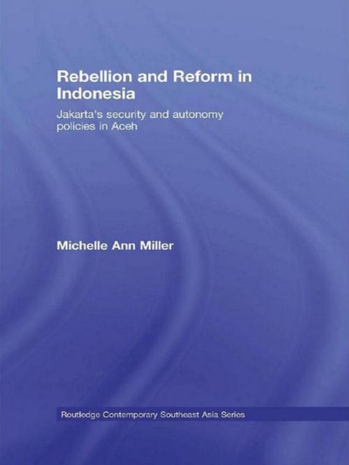 Cover of the book Rebellion and Reform in Indonesia by Michelle Ann Miller, Taylor and Francis