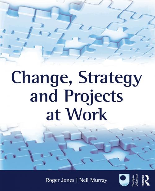 Cover of the book Change, Strategy and Projects at Work by , Taylor and Francis