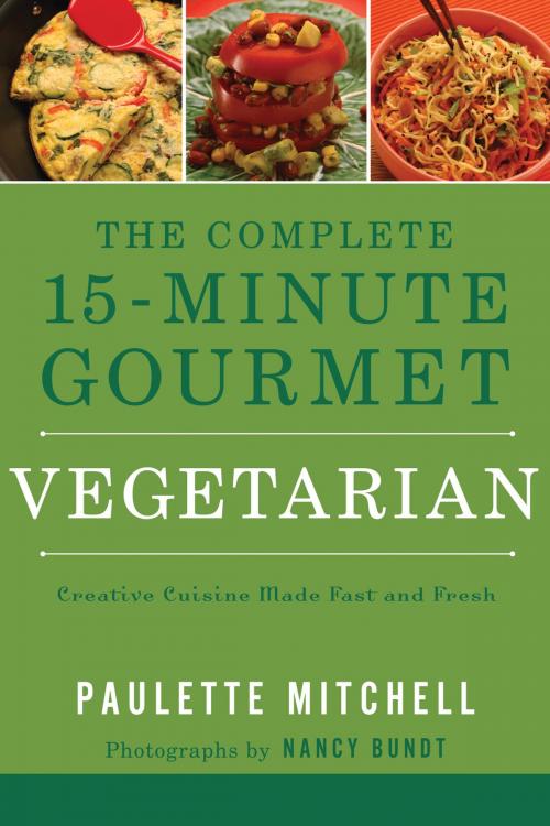 Cover of the book The Complete 15 Minute Gourmet by Paulette Mitchell, Thomas Nelson