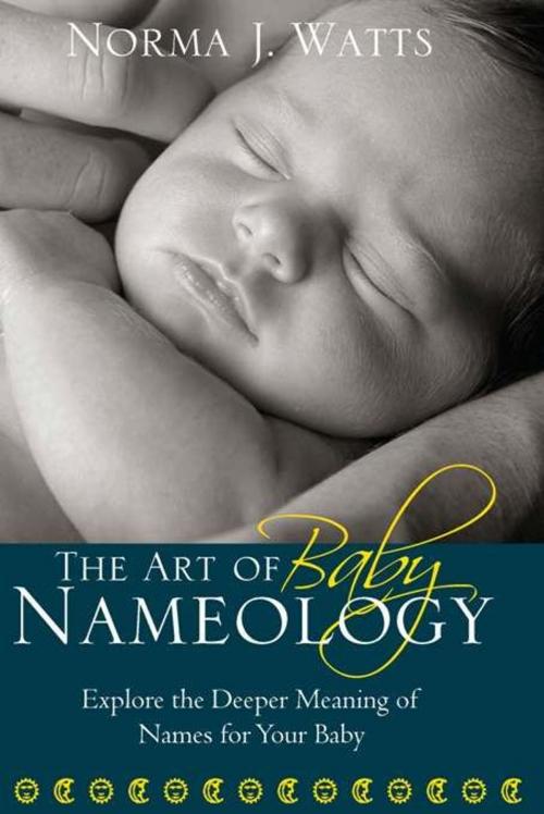 Cover of the book Art of Baby Nameology by Norma Watts, Sourcebooks
