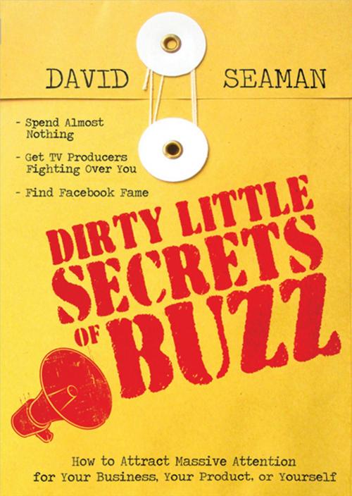 Cover of the book Dirty Little Secrets of Buzz by David Seaman, Sourcebooks