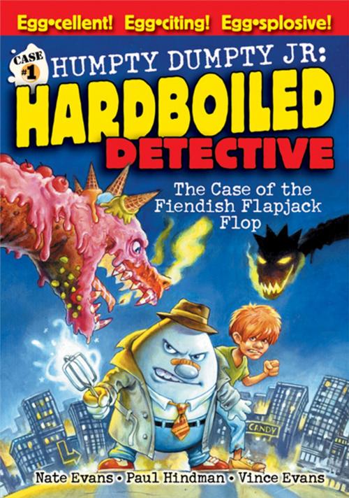 Cover of the book Case of the Fiendish Flapjack Flop by Paul Hindman, Nate Evans, Vince Evans, Sourcebooks