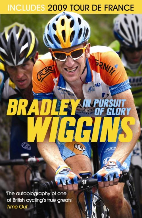 Cover of the book In Pursuit Of Glory by Bradley Wiggins, Orion Publishing Group