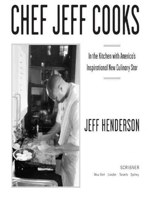 Cover of the book Chef Jeff Cooks by Jeff Henderson, Scribner