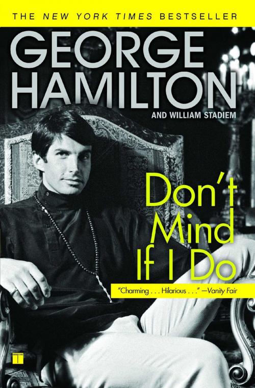 Cover of the book Don't Mind If I Do by George Hamilton, William Stadiem, Atria Books