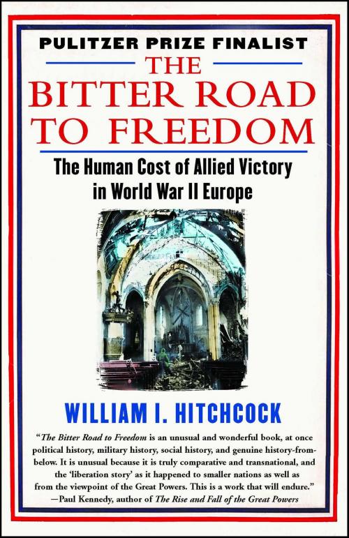 Cover of the book The Bitter Road to Freedom by William I Hitchcock, Free Press