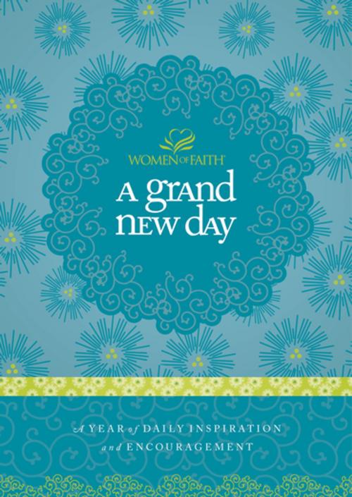 Cover of the book A Grand New Day by Women of Faith, Thomas Nelson