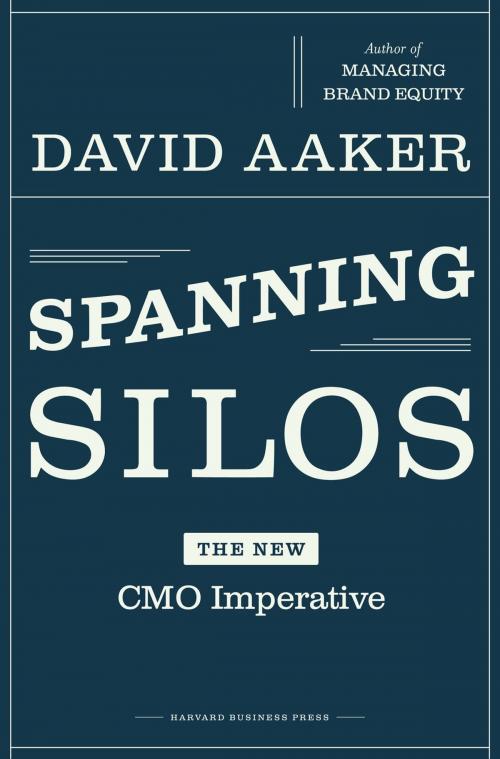 Cover of the book Spanning Silos by David A. Aaker, Harvard Business Review Press