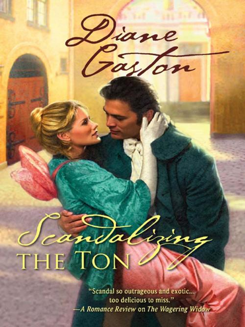 Cover of the book Scandalizing the Ton by Diane Gaston, Harlequin