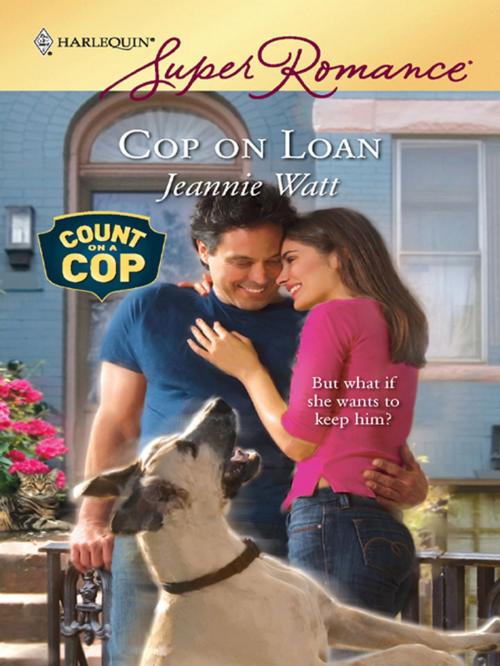 Cover of the book Cop on Loan by Jeannie Watt, Harlequin