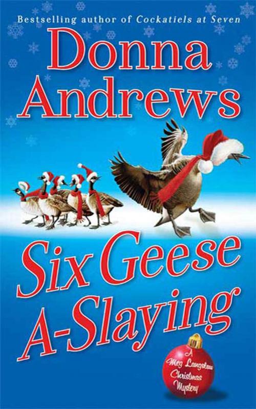 Cover of the book Six Geese A-Slaying by Donna Andrews, St. Martin's Press