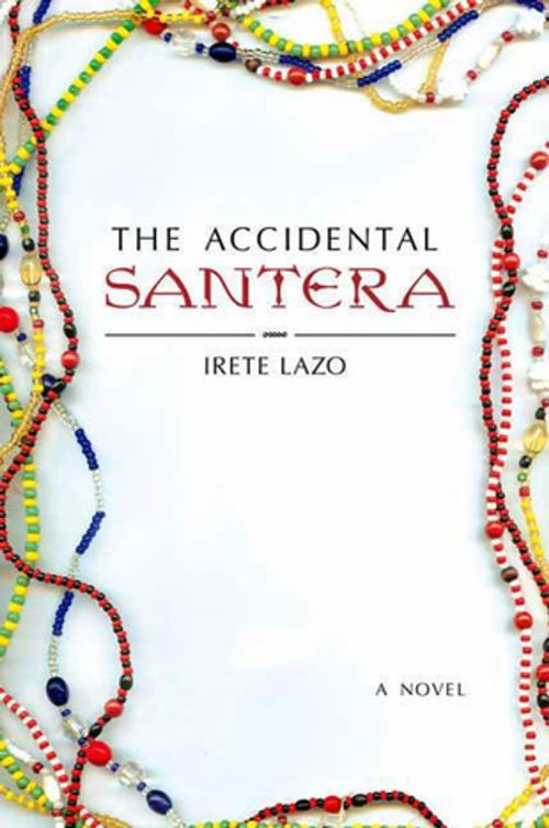 Cover of the book The Accidental Santera by Irete Lazo, St. Martin's Press