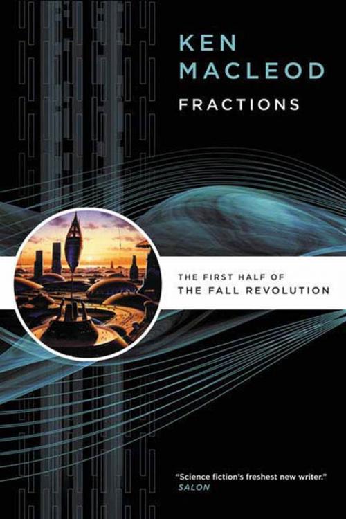 Cover of the book Fractions by Ken MacLeod, Tom Doherty Associates