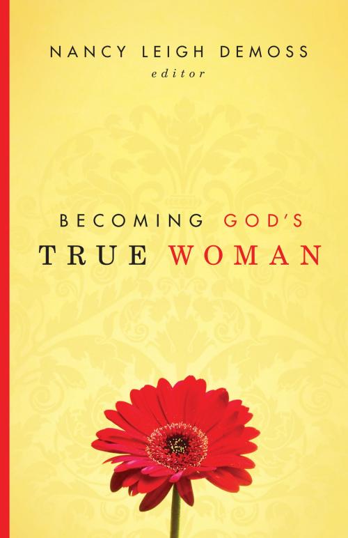 Cover of the book Becoming God's True Woman by Susan Hunt, Mary A. Kassian, Carolyn Mahaney, Barbara Hughes, P. Bunny Wilson, Dorothy Kelley Patterson, Crossway