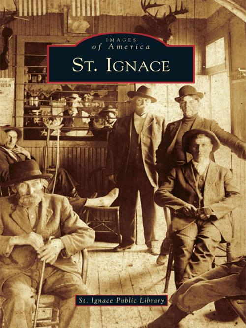 Cover of the book St. Ignace by St. Ignace Public Library, Arcadia Publishing Inc.