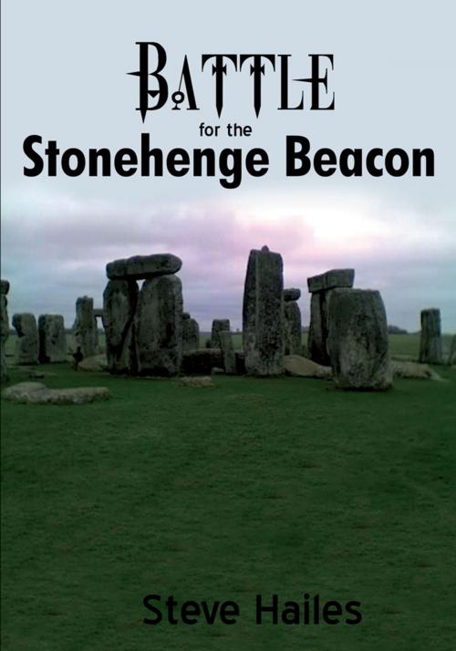 Cover of the book Battle for the Stonehenge Beacon by Steve Hailes, iUniverse