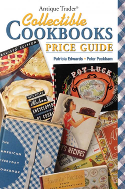 Cover of the book Antique Trader Collectible Cookbooks Price Guide by Patricia "Eddie" Edwards, Peter Peckham, F+W Media