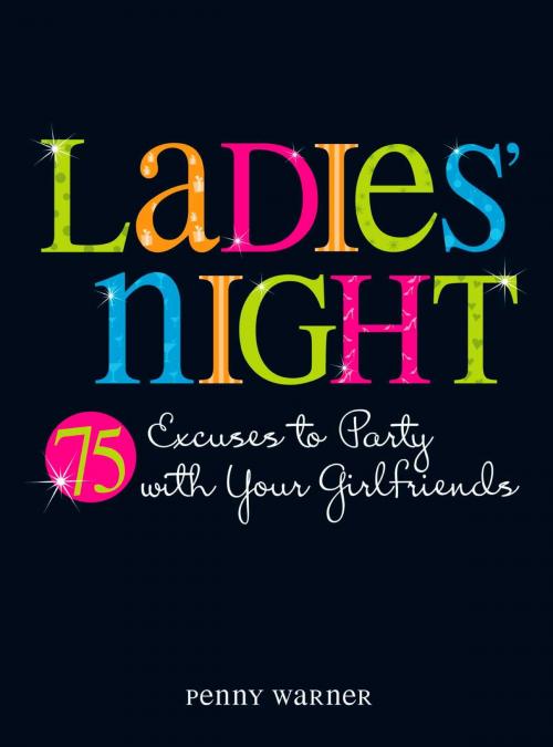 Cover of the book Ladies Night by Penny Warner, Adams Media