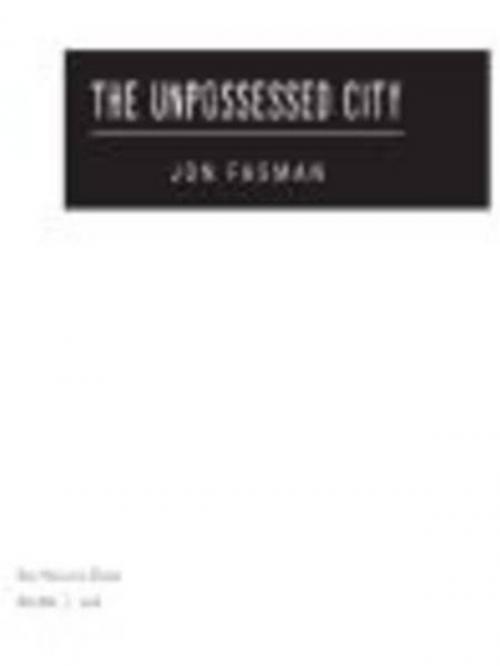 Cover of the book The Unpossessed City by Jon Fasman, Penguin Publishing Group