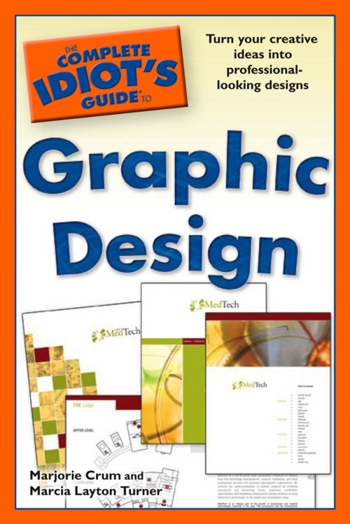 Cover of the book The Complete Idiot's Guide to Graphic Design by Marjorie Crum, Marcia Layton Turner, DK Publishing