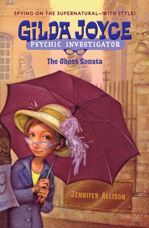 Cover of the book Gilda Joyce: The Ghost Sonata by Jennifer Allison, Penguin Young Readers Group
