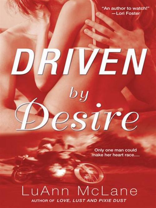 Cover of the book Driven By Desire by LuAnn McLane, Penguin Publishing Group