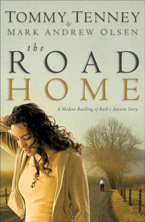 Cover of the book Road Home, The by Tommy Tenney, Mark Andrew Olsen, Baker Publishing Group