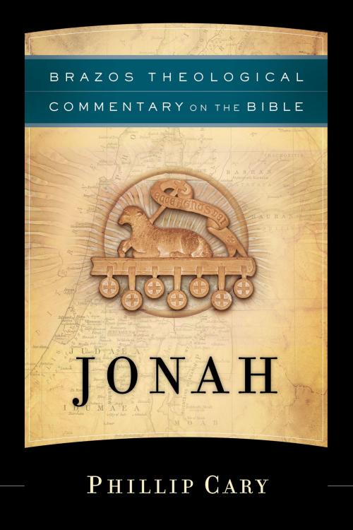 Cover of the book Jonah (Brazos Theological Commentary on the Bible) by Phillip Cary, Baker Publishing Group