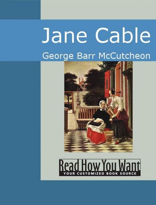 Cover of the book Jane Cable by George Barr McCutcheon, ReadHowYouWant