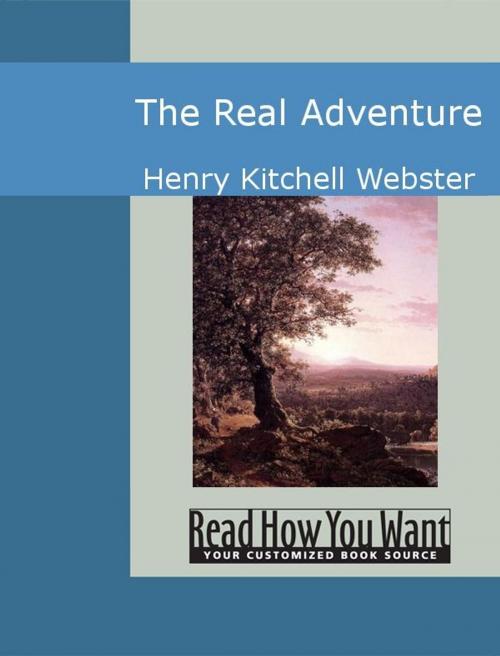 Cover of the book The Real Adventure by Henry Kitchell Webster, ReadHowYouWant