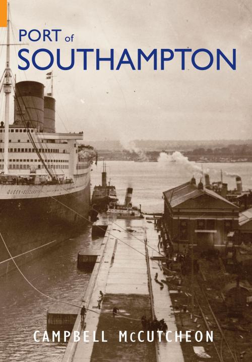 Cover of the book Port of Southampton by Campbell McCutcheon, Amberley Publishing