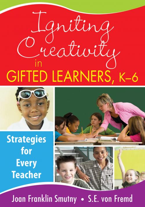 Cover of the book Igniting Creativity in Gifted Learners, K-6 by , SAGE Publications