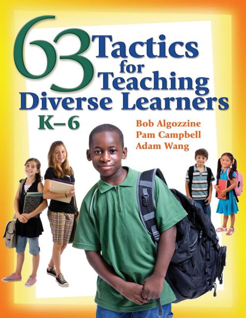 Cover of the book 63 Tactics for Teaching Diverse Learners, K-6 by Jianjun Adam Wang, Bob Algozzine, Pamela Campbell, SAGE Publications