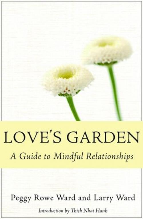 Cover of the book Love's Garden: Buddhist Lessons On Love And Marriage by Peggy Rowe-Ward, ReadHowYouWant