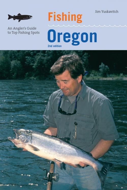 Cover of the book Fishing Oregon by Jim Yuskavitch, Lyons Press