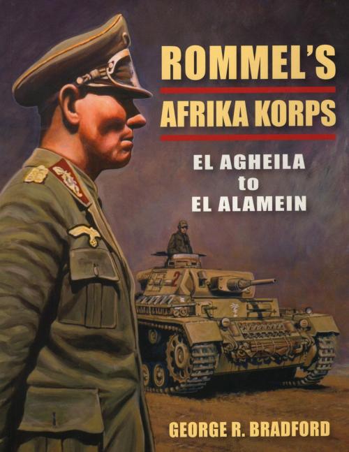Cover of the book Rommel's Afrika Korps by George Bradford, Stackpole Books