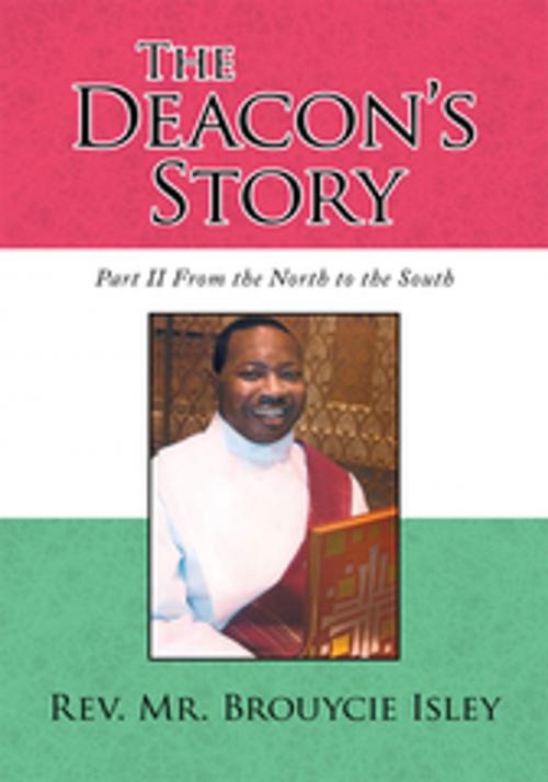 Cover of the book The Deacon's Story by Rev. Mr. Brouycie Isley, Xlibris US