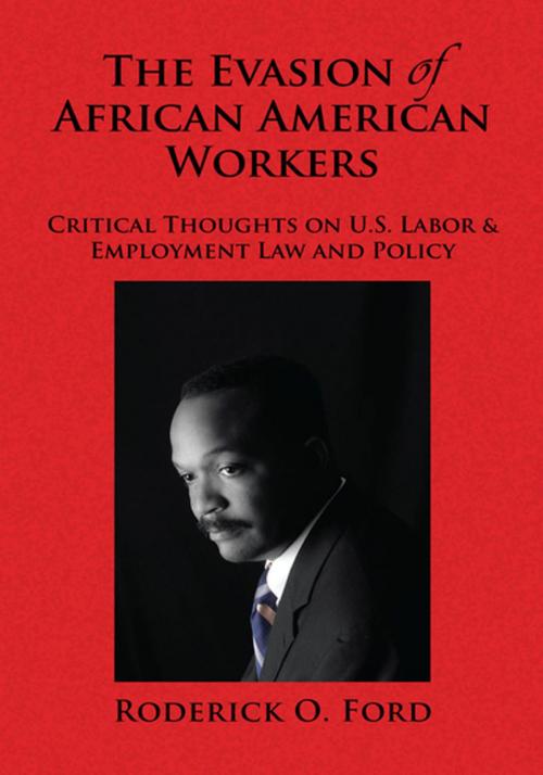 Cover of the book The Evasion of African American Workers by Roderick O. Ford, Xlibris US