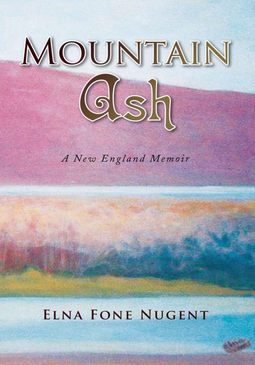 Cover of the book Mountain Ash by Elna Fone Nugent, Xlibris US
