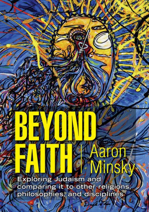 Cover of the book Beyond Faith by Aaron Minsky, Xlibris US
