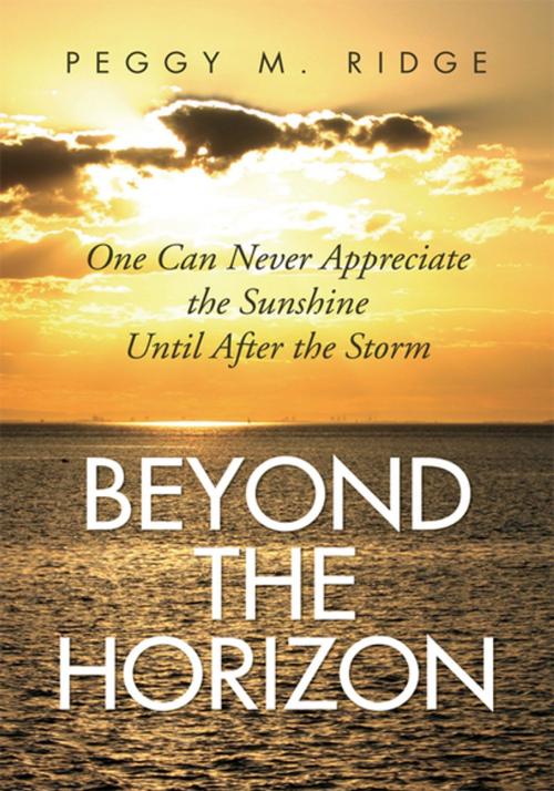 Cover of the book Beyond the Horizon by Peggy M. Ridge, Xlibris US