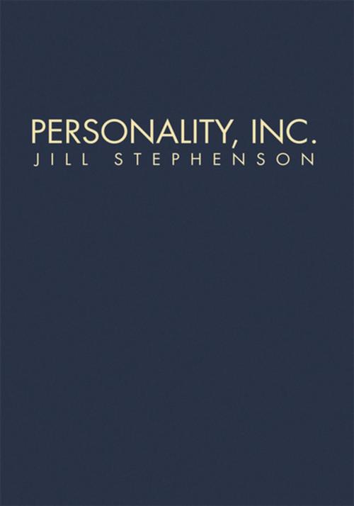 Cover of the book Personality, Inc. by Jill Stephenson, Xlibris US