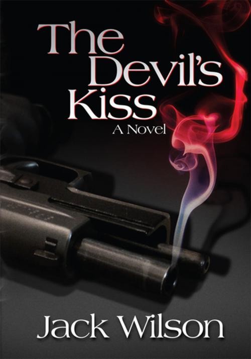 Cover of the book The Devil's Kiss by Jack Wilson, Xlibris US