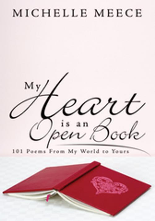 Cover of the book My Heart Is an Open Book by Michelle Meece, AuthorHouse