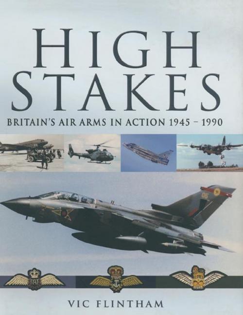 Cover of the book High Stakes by Vic  Flintham, Pen and Sword