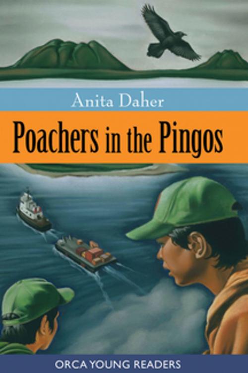 Cover of the book Poachers in the Pingos by Anita Daher, Orca Book Publishers