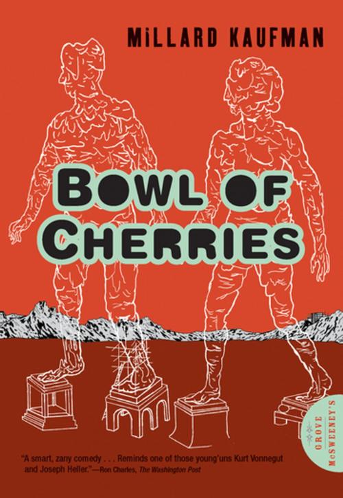 Cover of the book Bowl of Cherries by Millard Kaufman, Grove Atlantic