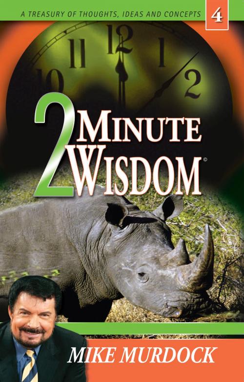 Cover of the book 2 Minute Wisdom, Volume 4 by Mike Murdock, Wisdom International, Inc.