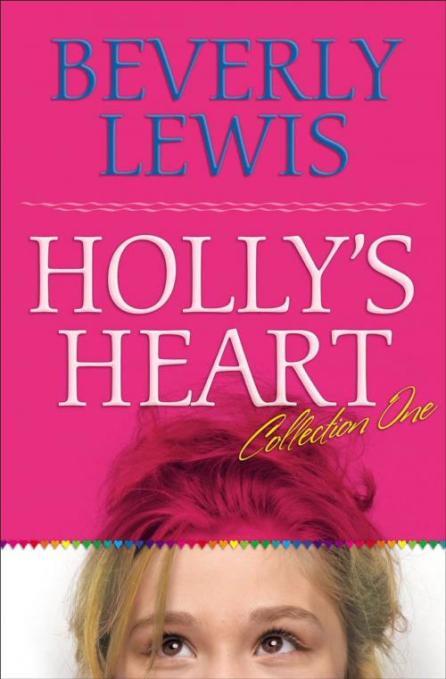 Cover of the book Holly's Heart Collection One by Beverly Lewis, Baker Publishing Group